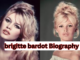 Brigitte Bardot Biography