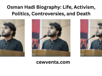 Osman Hadi Biography: Life, Activism, Politics, Controversies, and Death
