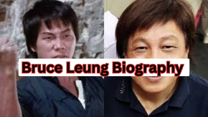 Bruce Leung Biography