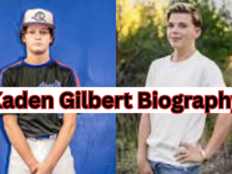 Kaden Gilbert Biography