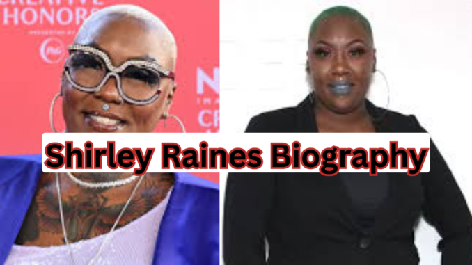 Shirley Raines Biography