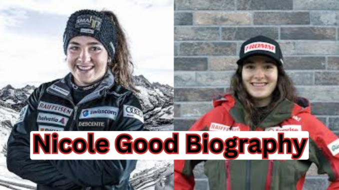 Nicole Good Biography