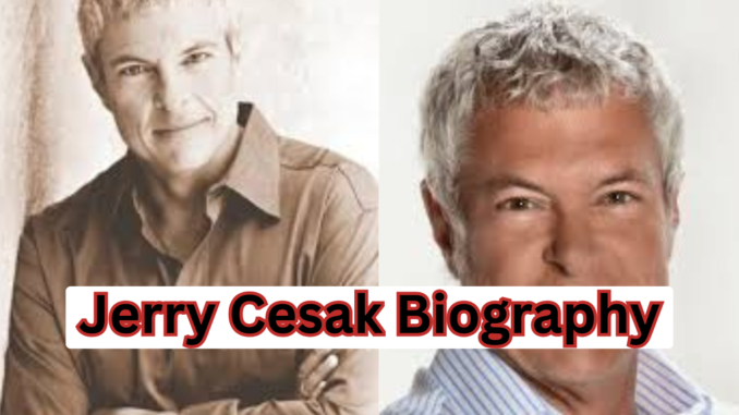 Jerry Cesak Biography