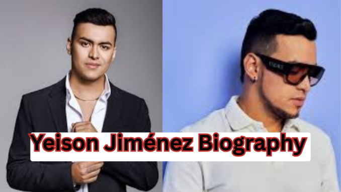 Yeison Jiménez Biography