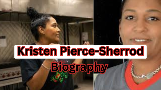 Kristen Pierce-Sherrod Biography