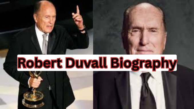 Robert Duvall Biography