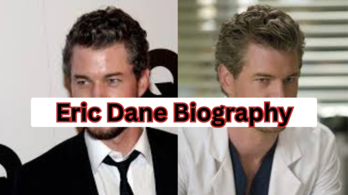 Eric Dane Biography