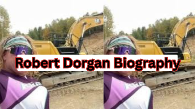 Robert Dorgan Biography