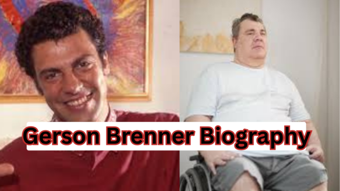 Gerson Brenner Biography