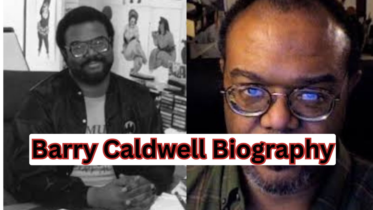 Barry Caldwell Biography Age, and Cause of Death