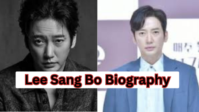 Lee Sang Bo Biography