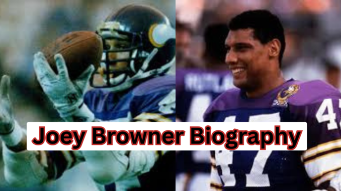 Joey Browner Biography