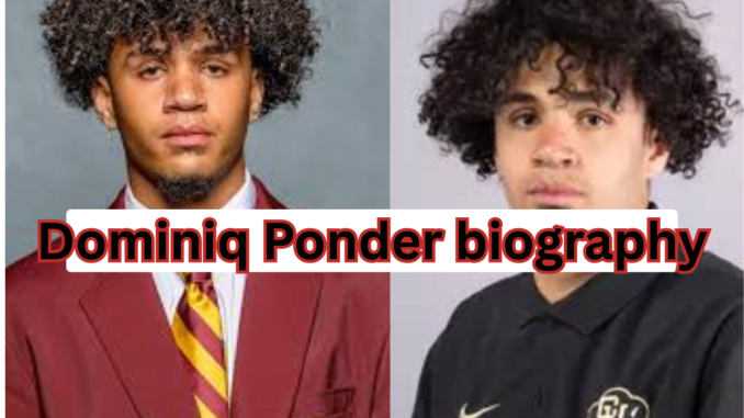 Dominiq Ponder biography