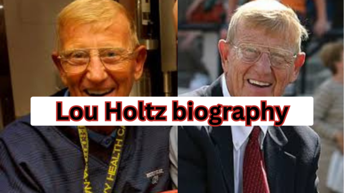 Lou Holtz biography