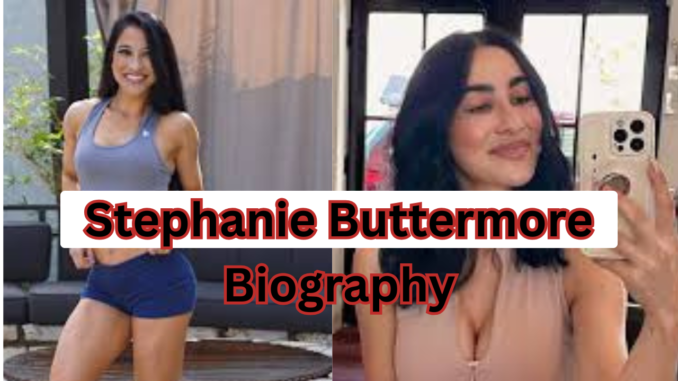 Stephanie Buttermore Biography