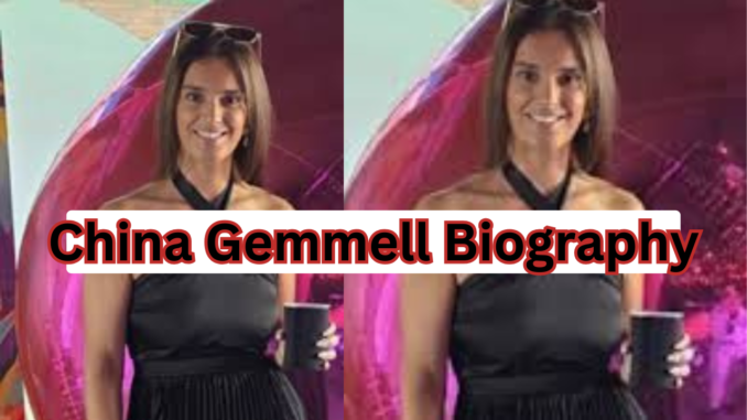 China Gemmell Biography