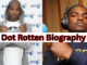 Dot Rotten Biography