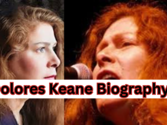 Dolores Keane Biography
