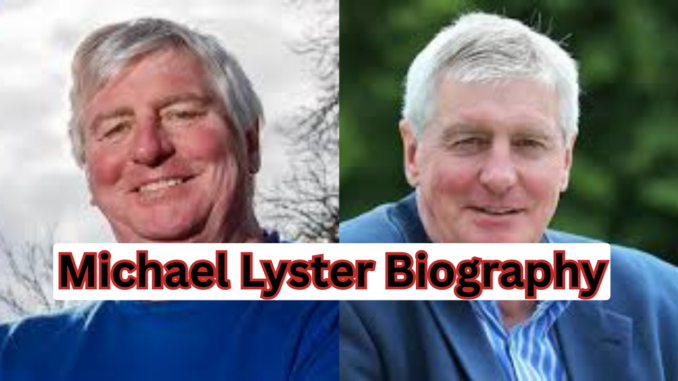 Michael Lyster Biography