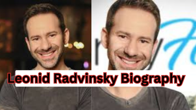 Leonid Radvinsky Biography
