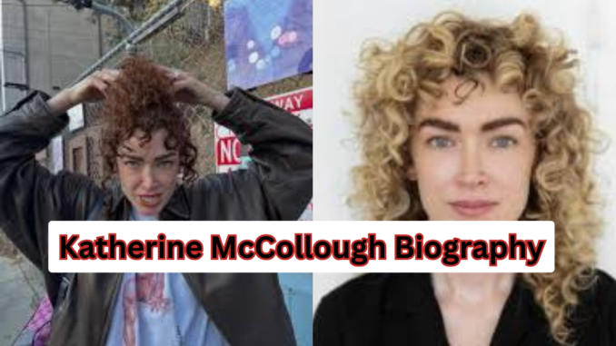 Katherine McCollough Biography