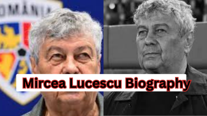 Mircea Lucescu Biography