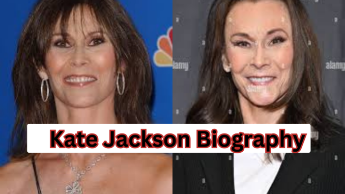 Kate Jackson Biography