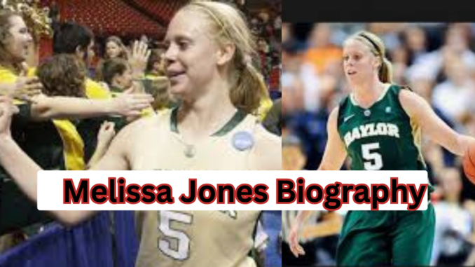 Melissa Jones Baylor Biography