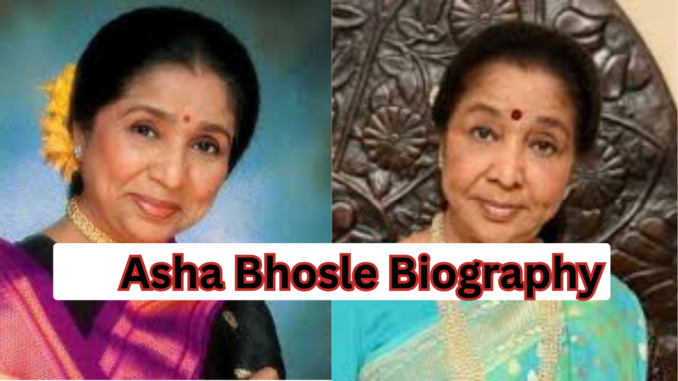 Asha Bhosle Biography