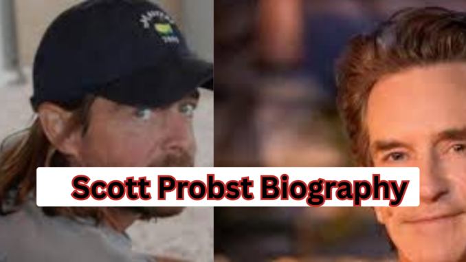 Scott Probst Biography