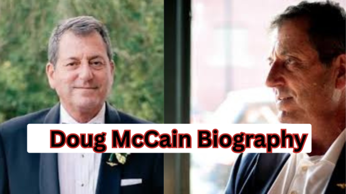 Doug McCain Biography