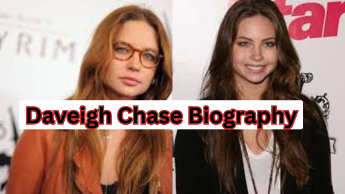 Daveigh Chase Biography