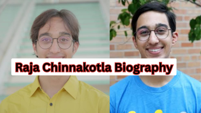 Raja Chinnakotla Biography