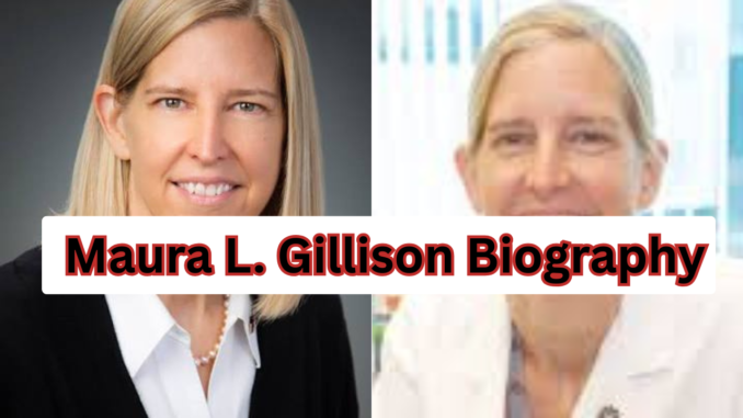 Maura L. Gillison Biography